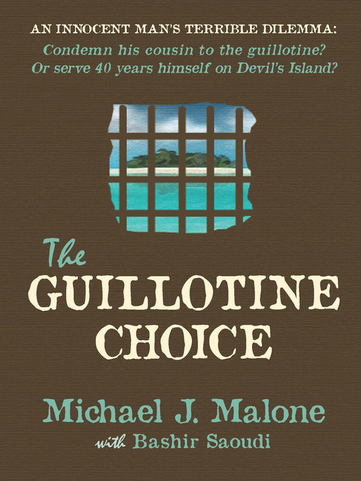 Title details for The Guillotine Choice by Michael J Malone - Available